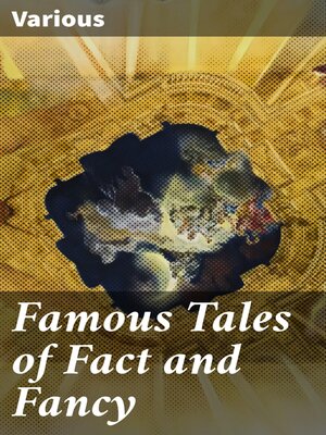 cover image of Famous Tales of Fact and Fancy